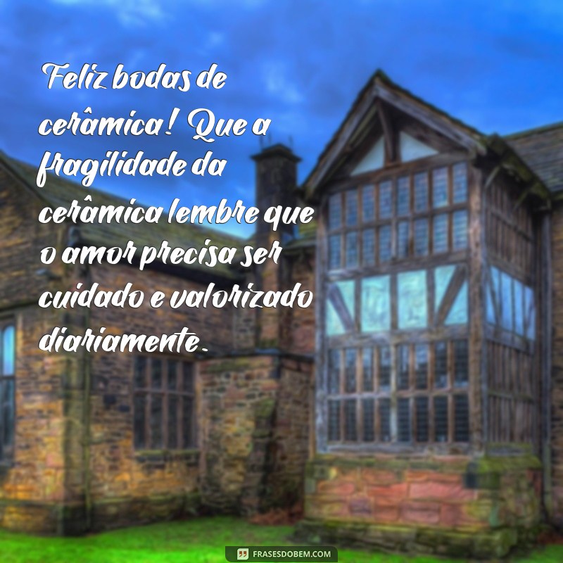 Celebrando Bodas de Cerâmica: Dicas e Mensagens para Comemorar 9 Anos de Casamento 