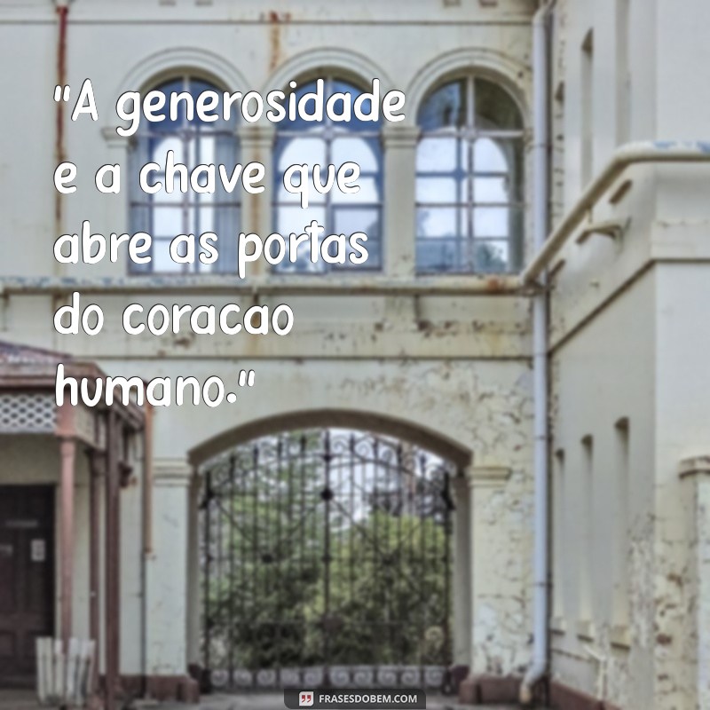 frases sobre generosidade 