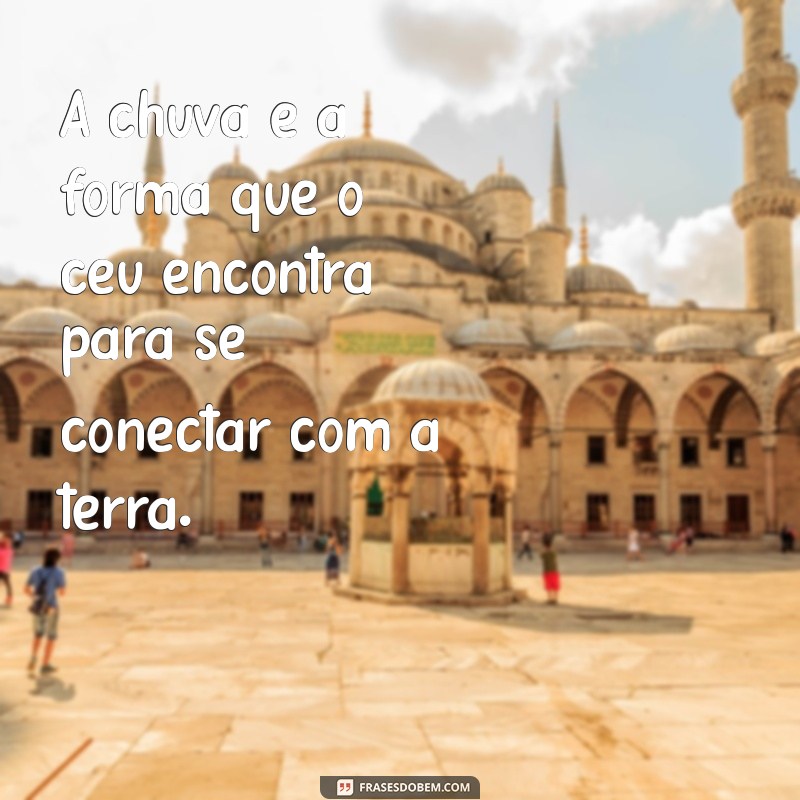 Frases Inspiradoras para Dias Chuvosos: Reflexões e Emoções 