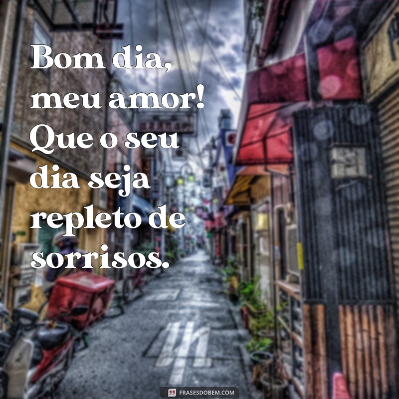 Mensagens de Bom Dia para Encantar o Seu Amor 