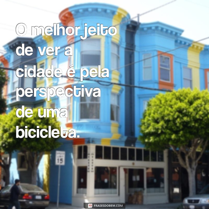 Descubra Inspirações Motivacionais: Frases sobre Andar de Bicicleta 