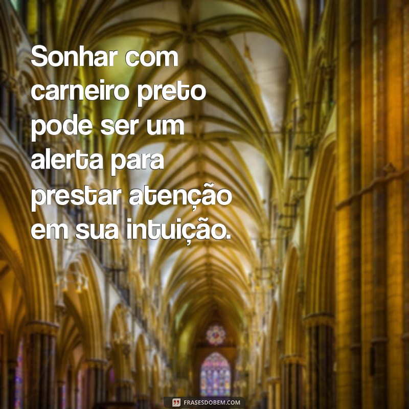 Descubra o Significado de Sonhar com Carneiro Preto: Interpretações e Simbolismos 