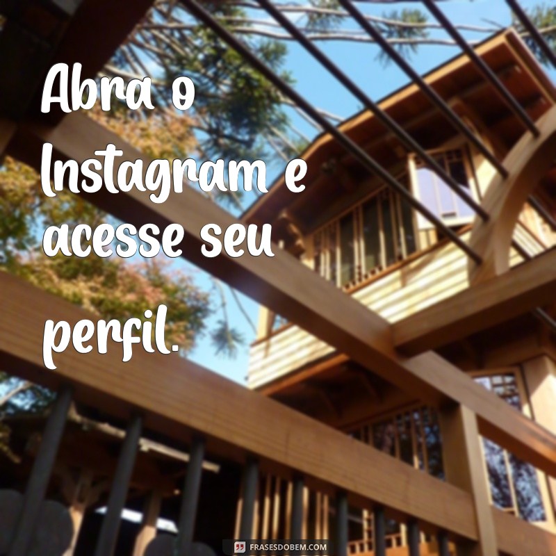 como mandar foto no instagram Abra o Instagram e acesse seu perfil.