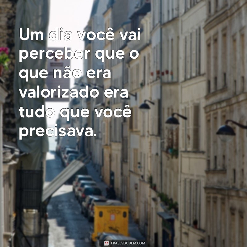 Frases Indiretas para Mostrar que Você Merece Mais Valor 