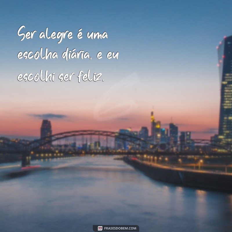 Frases Inspiradoras de Pessoas Alegres para Iluminar Seu Dia 