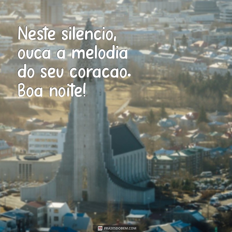 Mensagem de Boa Noite: Frases Inspiradoras para Encerrar o Dia 