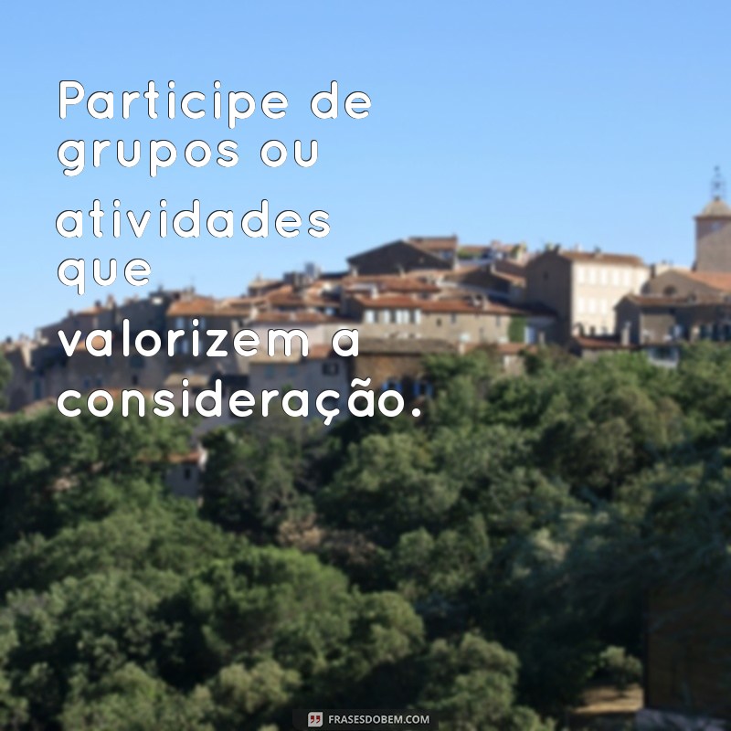 Como Lidar com a Falta de Consideração: Dicas Práticas para Fortalecer Relacionamentos 