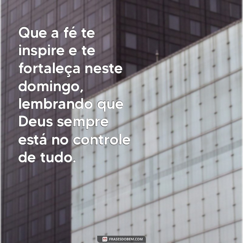 Mensagens Inspiradoras de Bom Domingo com Deus para Começar a Semana 