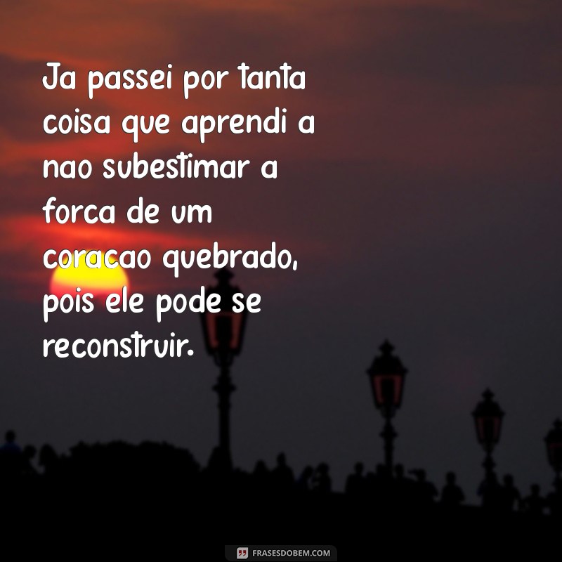 Frases Inspiradoras: Superando Desafios e Aprendendo com a Vida 