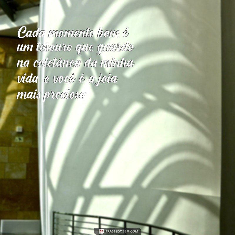 Frases Inspiradoras para Celebrar Momentos Inesquecíveis com Pessoas Especiais 