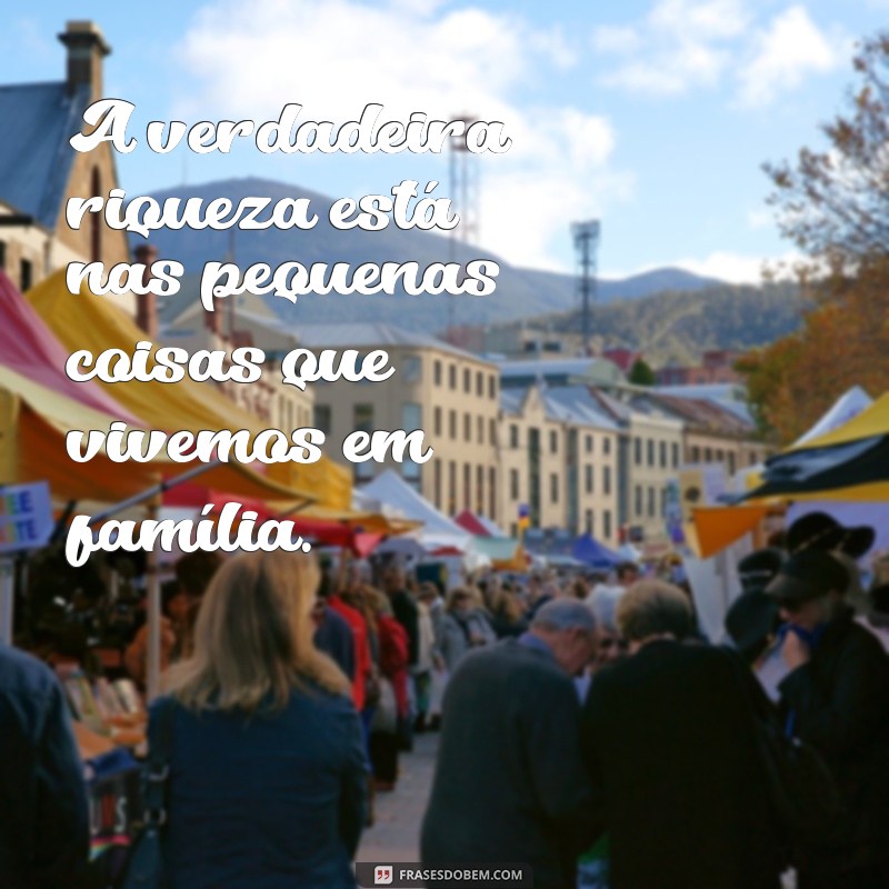 Frases Inspiradoras para Status sobre Família Abençoada 