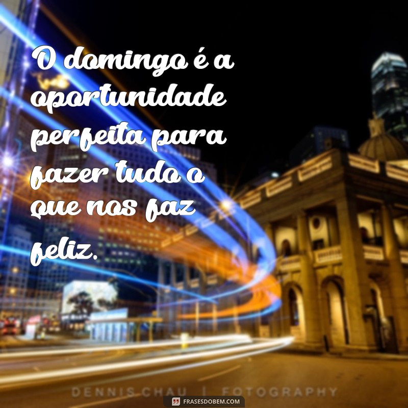 Encante seu domingo com essas frases lindas e inspiradoras 