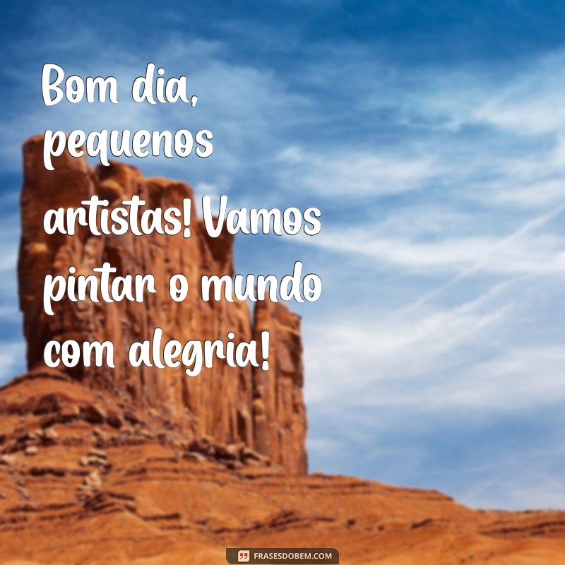 Frases de Bom Dia para Crianças: Inspire Sorrisos e Alegria! 