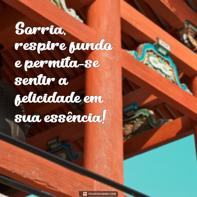 Mensagens Inspiradoras para Celebrar o Dia da Felicidade 