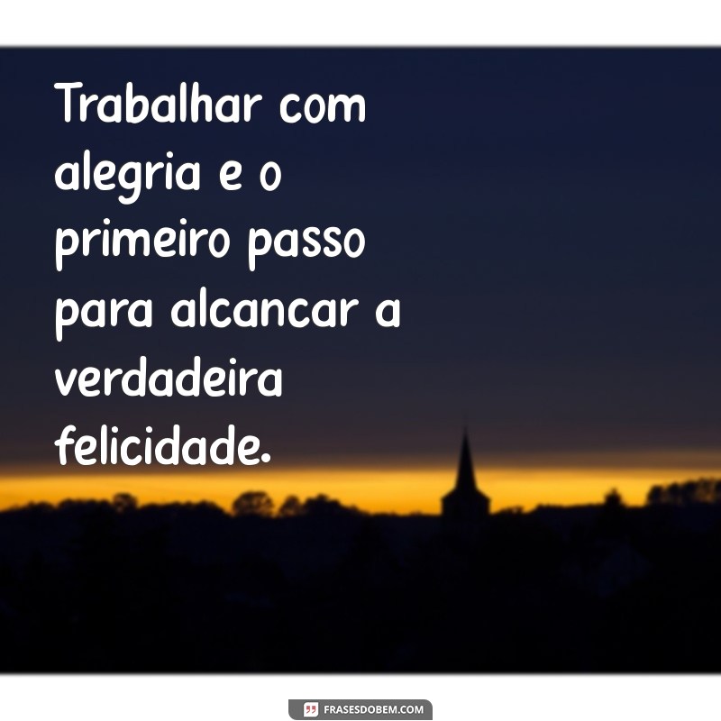 Frases Inspiradoras para Celebrar o Dia do Trabalho: Homenageie sua Dedicação 