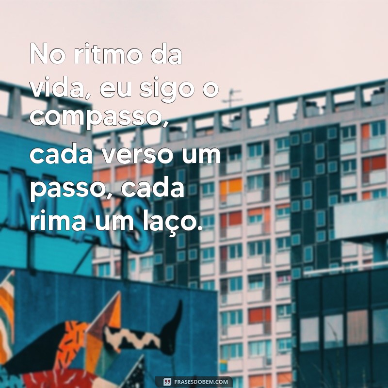 frases rap amor No ritmo da vida, eu sigo o compasso, cada verso um passo, cada rima um laço.