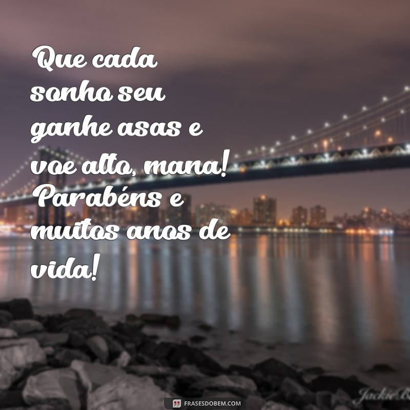 Mensagens de Aniversário para Mana: Celebre com Amor e Carinho 