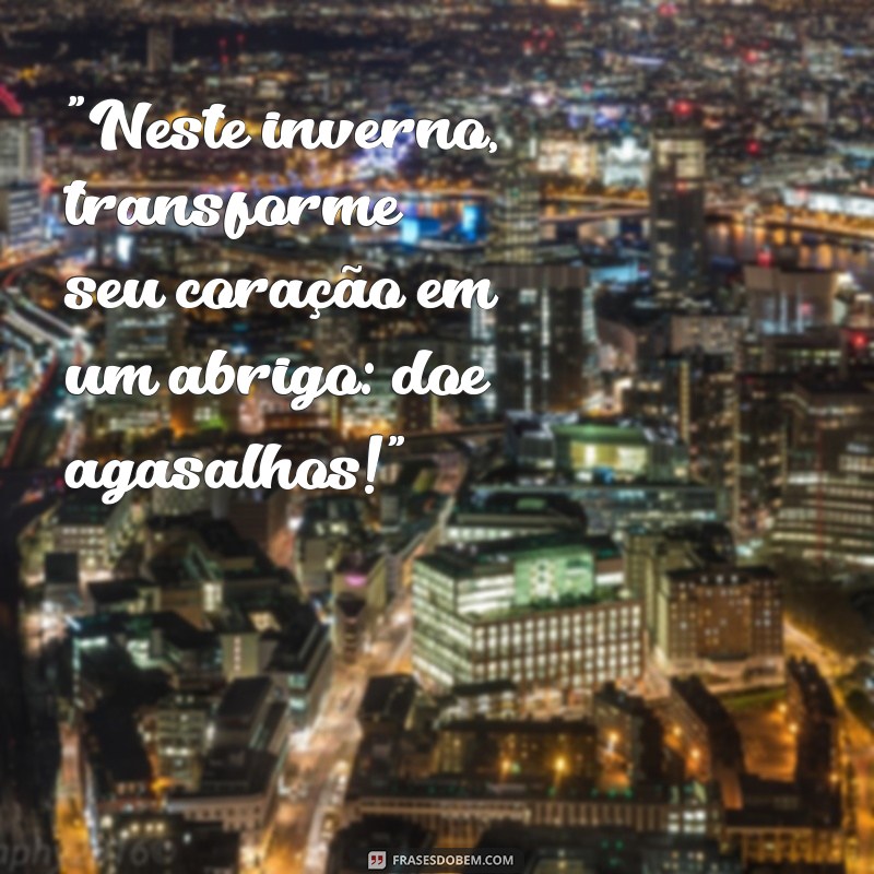 frases campanha do agasalho 