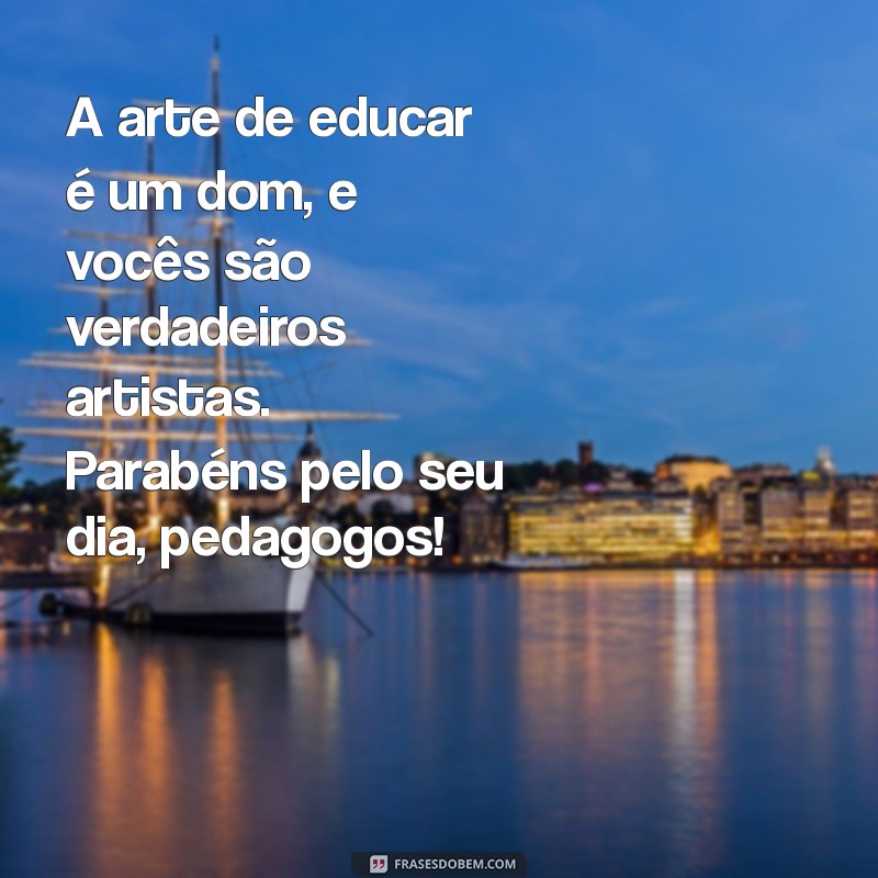 Mensagem Inspiradora para o Dia do Pedagogo: Celebre a Educação! 