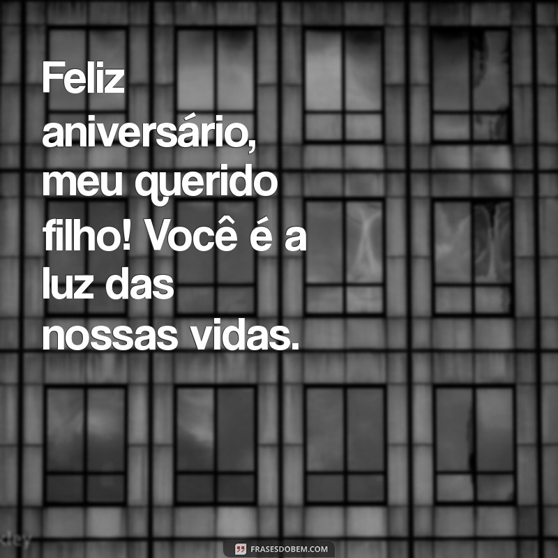 aniversário filho primogênito Feliz aniversário, meu querido filho! Você é a luz das nossas vidas.