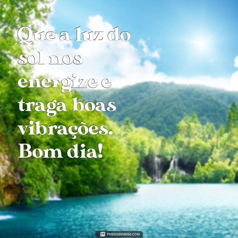 Mensagens Inspiradoras de Bom Dia para Iluminar Seu Dia 