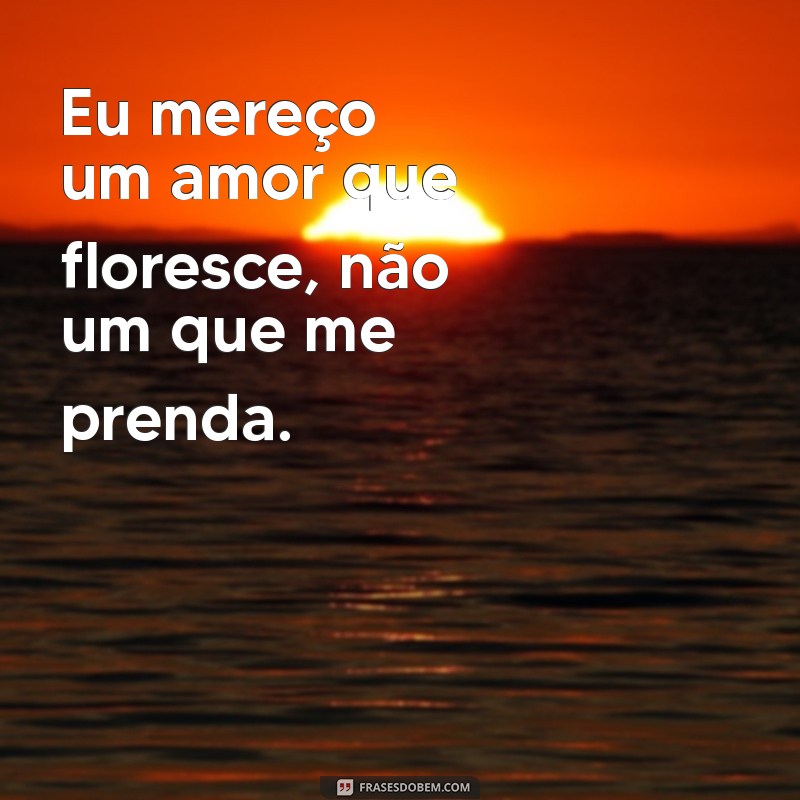 Frases de Desapego: Cultivando o Amor Próprio e a Liberdade Emocional 