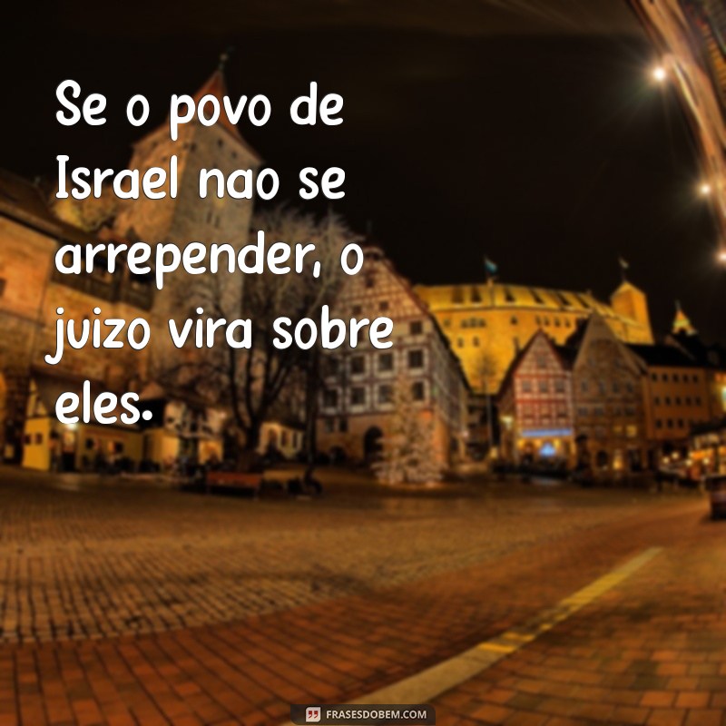 O que Jesus Disse Sobre Israel: Entenda Seus Ensinamentos e Relevância 