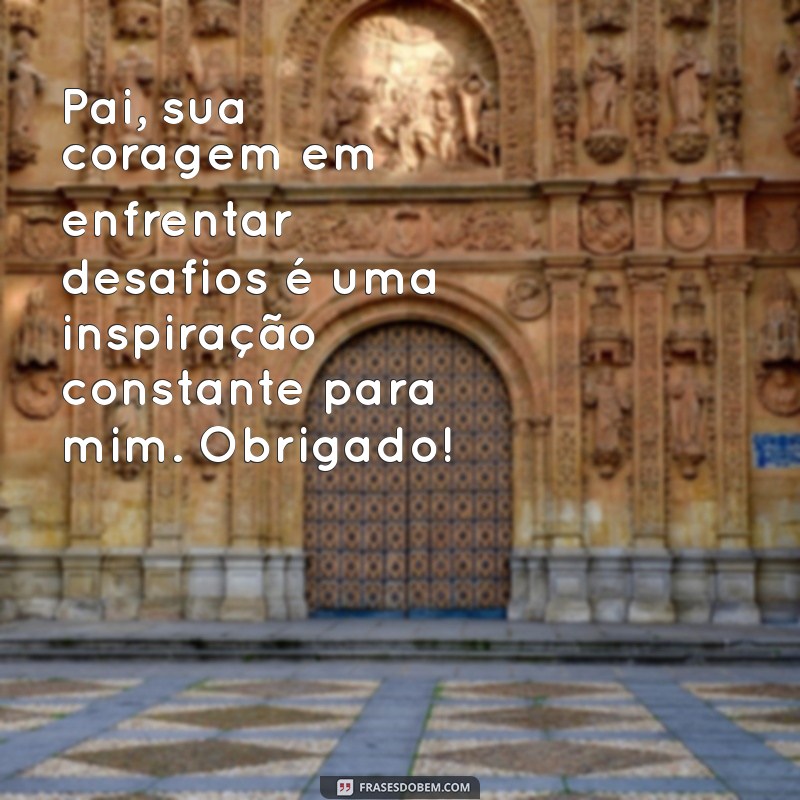 Frases Emocionantes para Celebrar o Amor de Pai: Mensagens que Tocam o Coração 