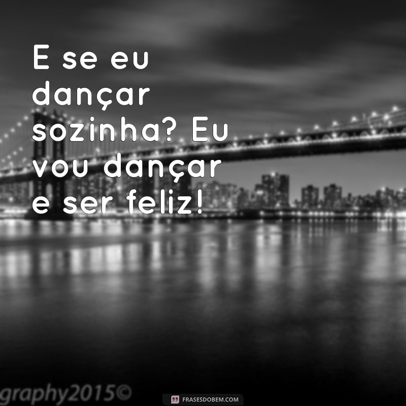 Mensagens Inspiradoras para Postagens Sozinhas no Instagram 