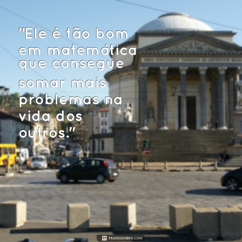 frases de duplo sentido para zoar 