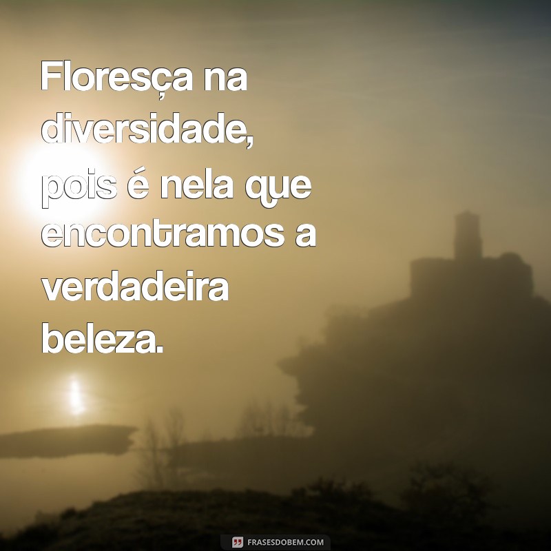 Frases Inspiradoras para Florescer na Vida: Cultive Seu Potencial 