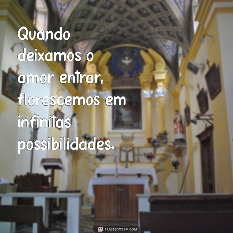 Frases Inspiradoras para Florescer na Vida: Cultive Seu Potencial 