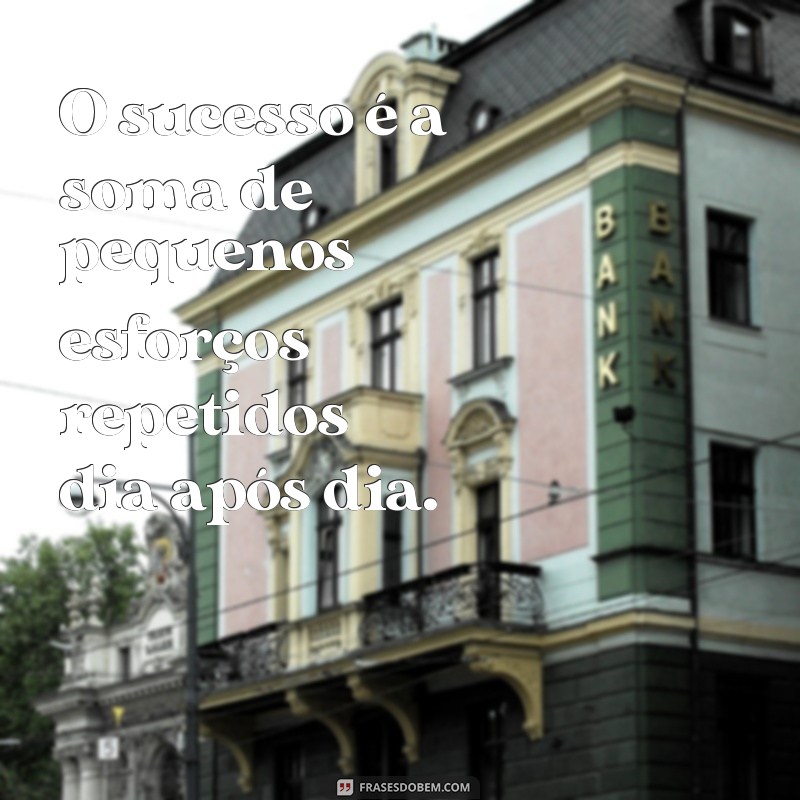 Frases Inspiradoras de Profissionais de Sucesso para Motivar sua Carreira 