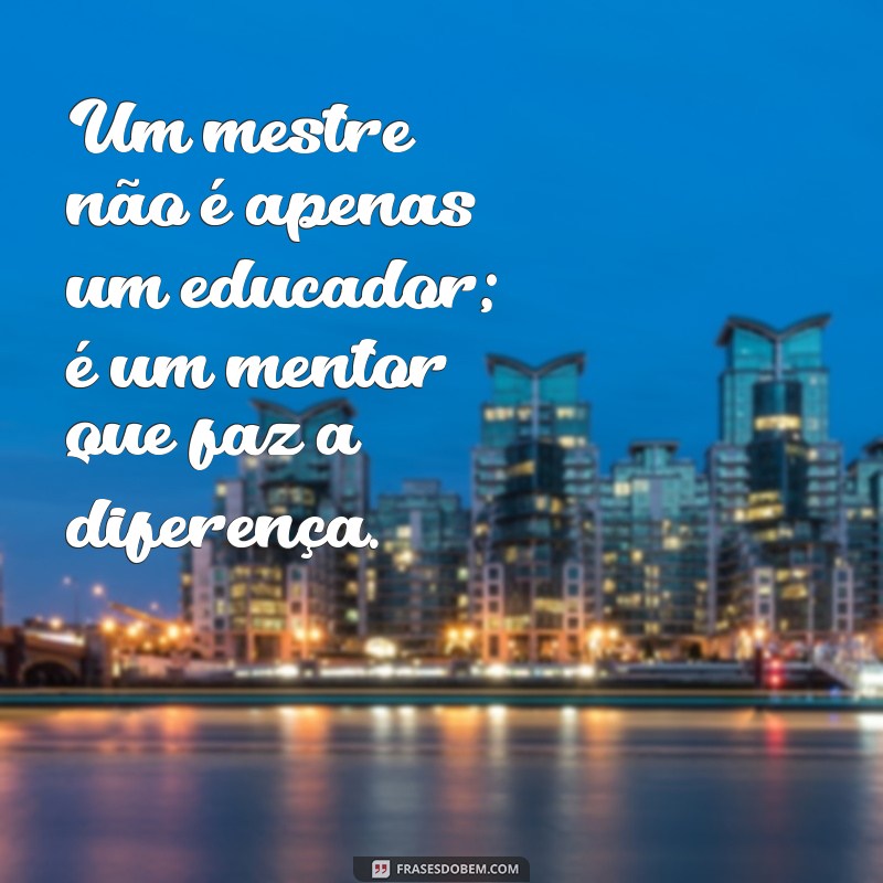 Celebre o Dia dos Mestres: Homenagens e Frases Inspiradoras para Professores 