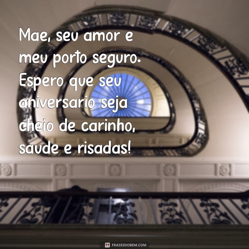 Frases Emocionantes para Celebrar o Aniversário da Mãe 