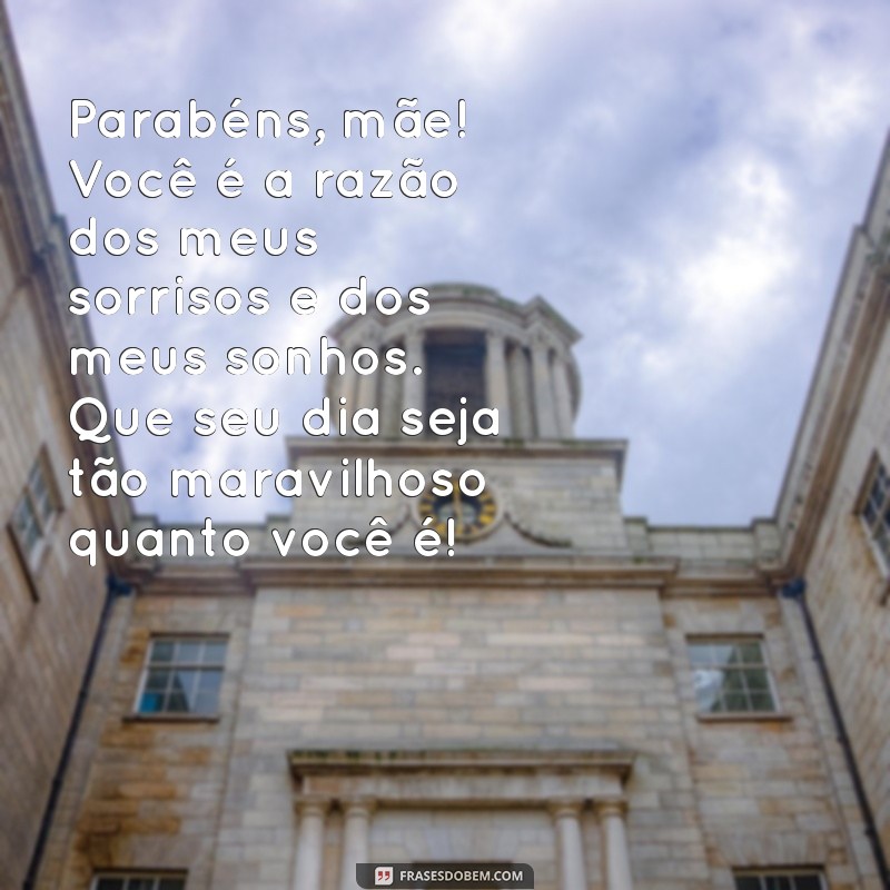 Frases Emocionantes para Celebrar o Aniversário da Mãe 