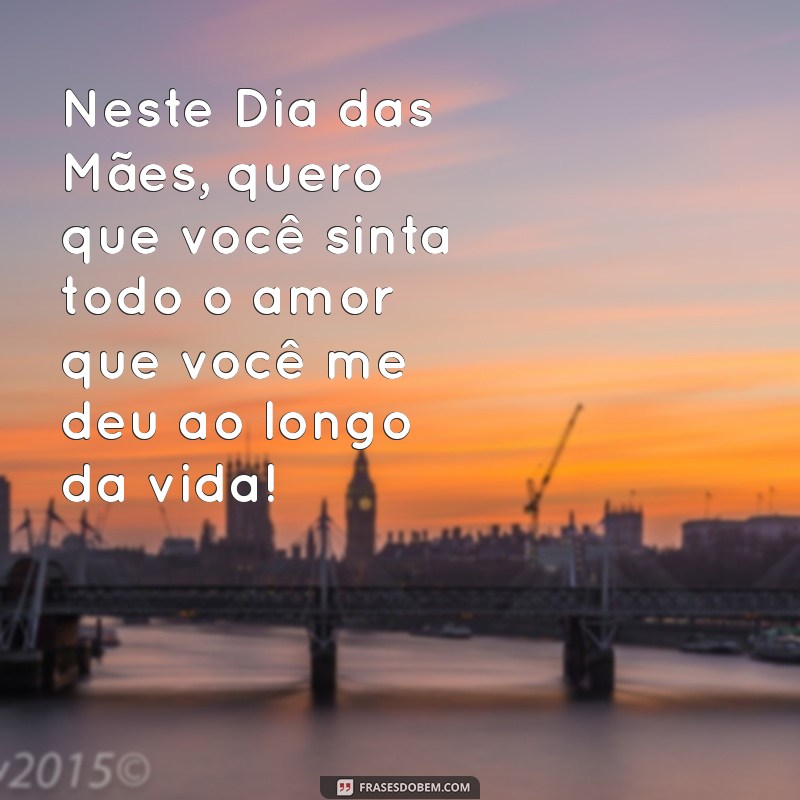 Mensagens Emocionantes para o Dia das Mães: Celebrando o Primeiro Filho 