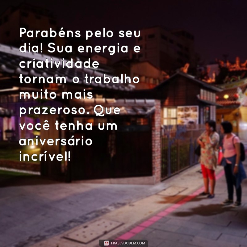 Frases Inspiradoras de Feliz Aniversário para Celebrar sua Amiga de Trabalho 