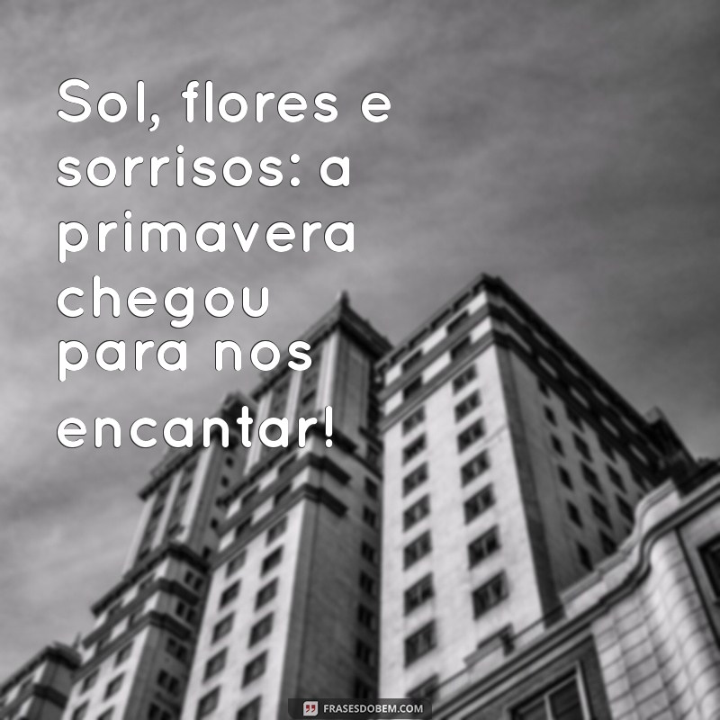 Frases Inspiradoras para Celebrar a Chegada da Primavera 