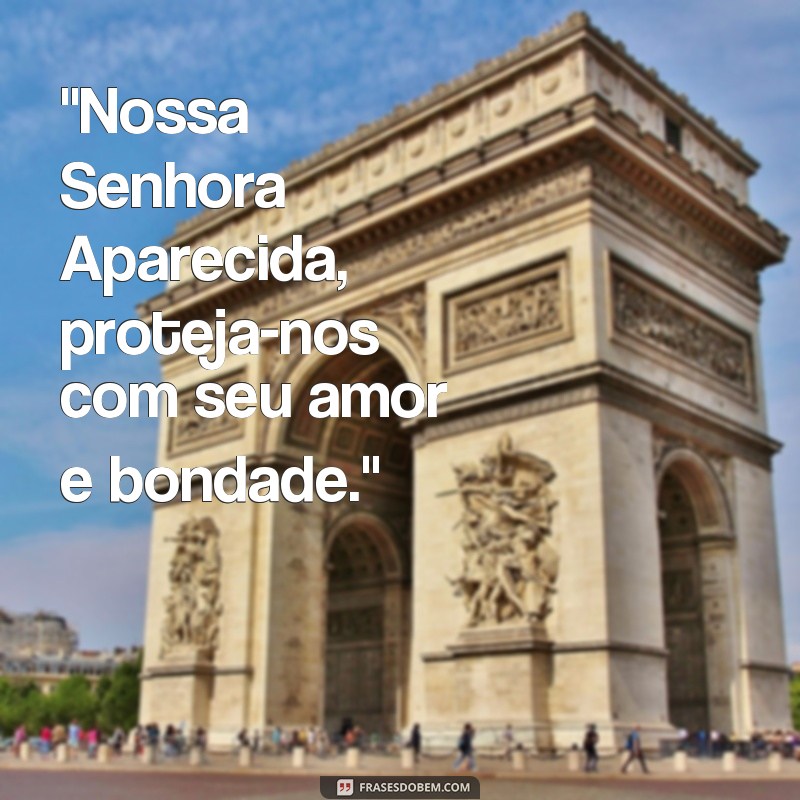 fotos de nossa senhora aparecida com frases 