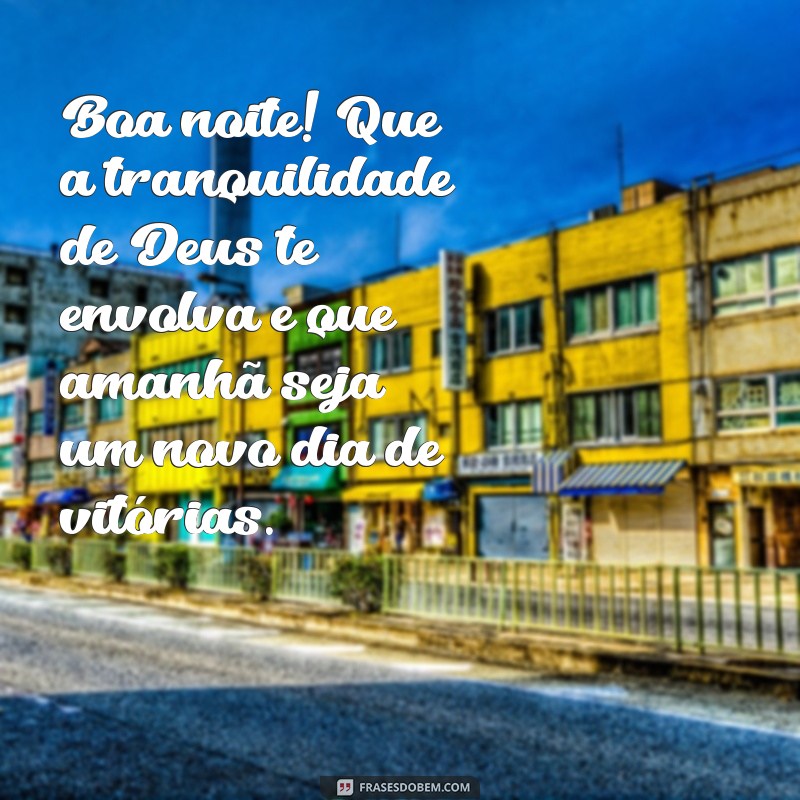 Mensagens de Boa Noite: Agradecendo a Deus com Amor e Gratidão 