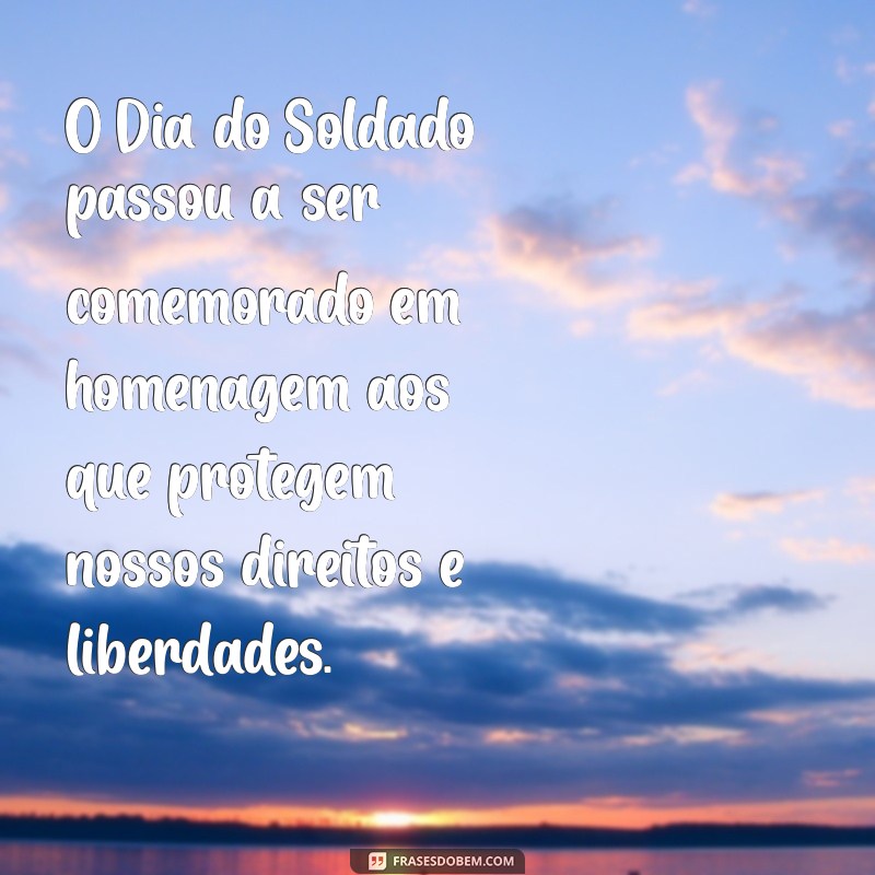 Dia do Soldado: A História por Trás da Comemoração e Homenagem 