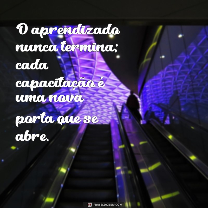 24 Frases Inspiradoras sobre Capacitação Profissional para Impulsionar sua Carreira 