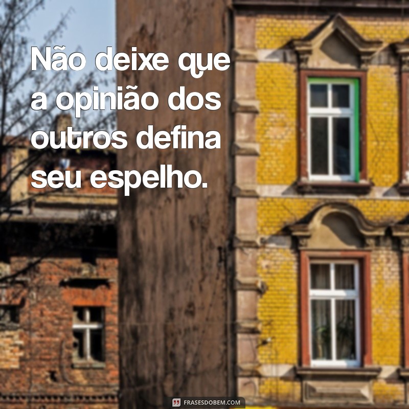 Frases Impactantes para Quem Interfere na Sua Vida 