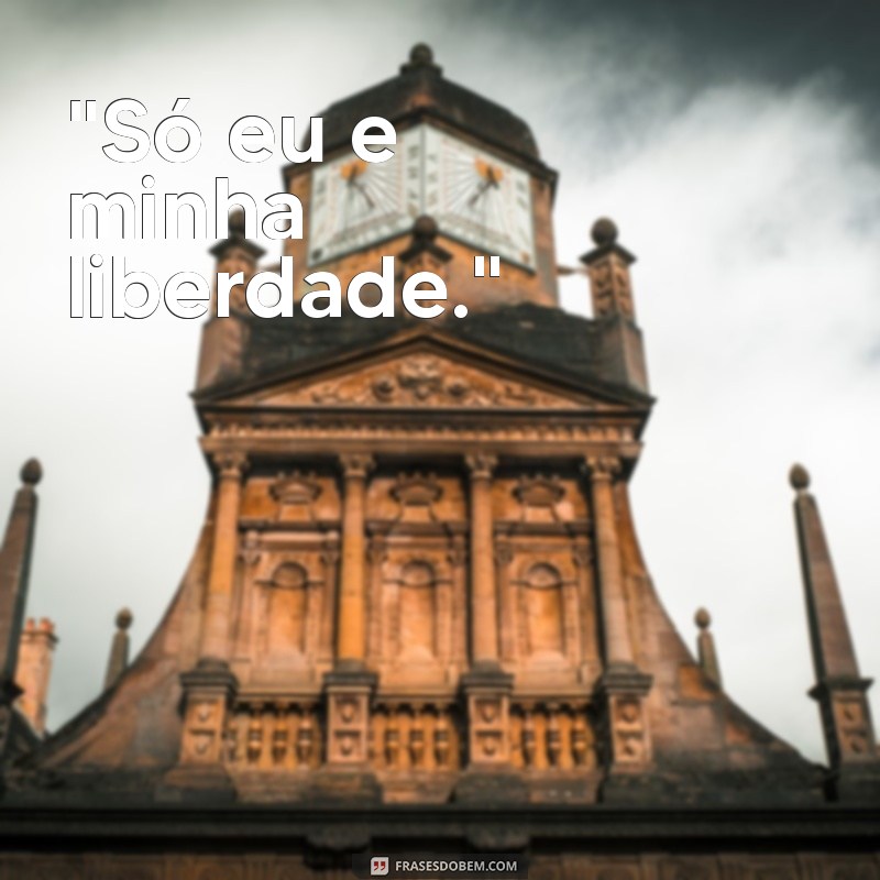 frases curtas fotos sozinha 