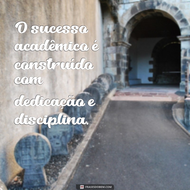 Frases Inspiradoras para Estudar: Dicas para Aumentar sua Motivação e Foco 