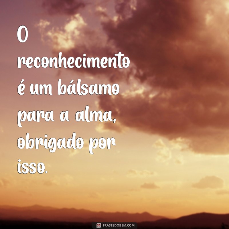 Como Expressar Agradecimento pelo Reconhecimento: Dicas e Exemplos Inspiradores 