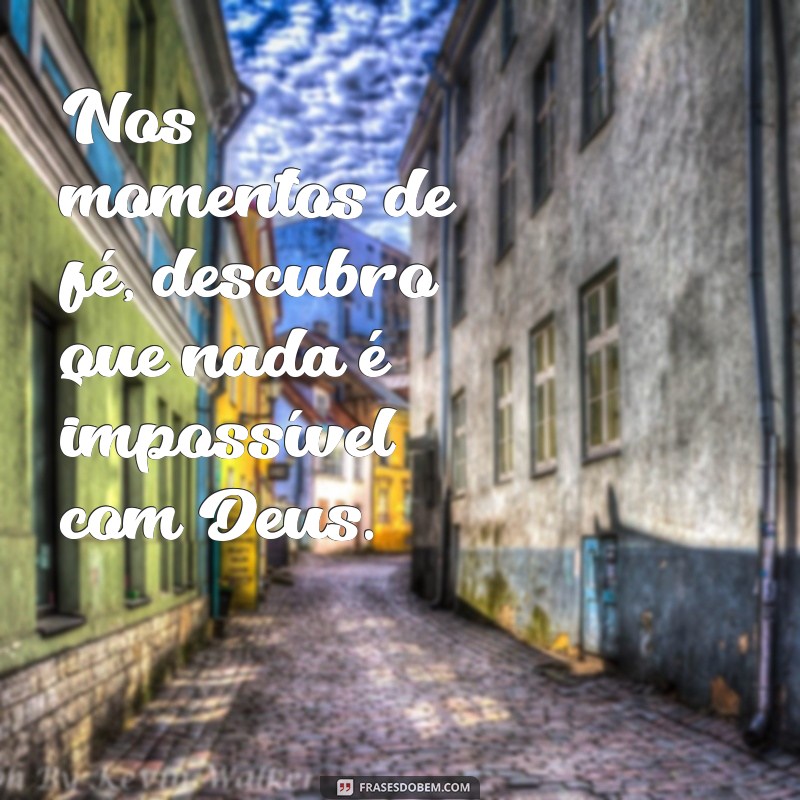 Frases Inspiradoras para Momentos de Conexão com Deus 