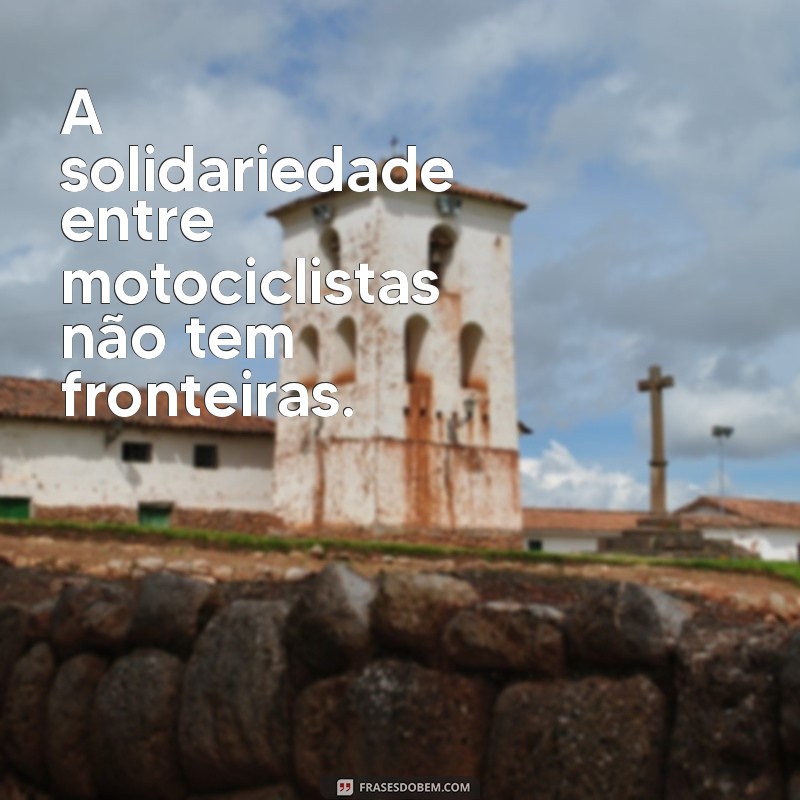 Frases Inspiradoras para Motociclistas: A Paixão Sobre Duas Rodas 