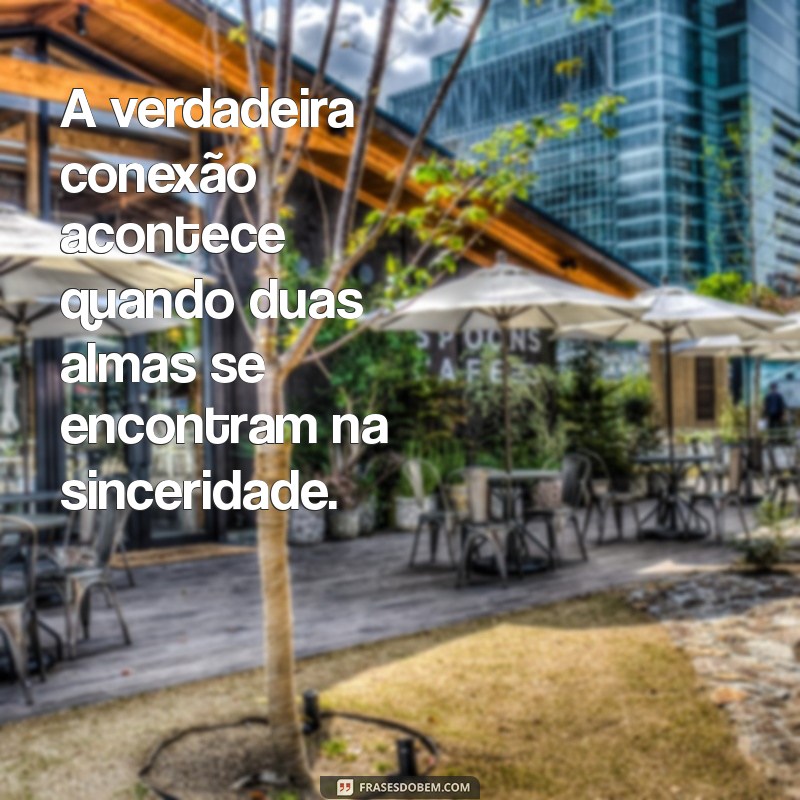 Descubra 30 Frases Inspiradoras sobre a Importância de Ser Verdadeiro 